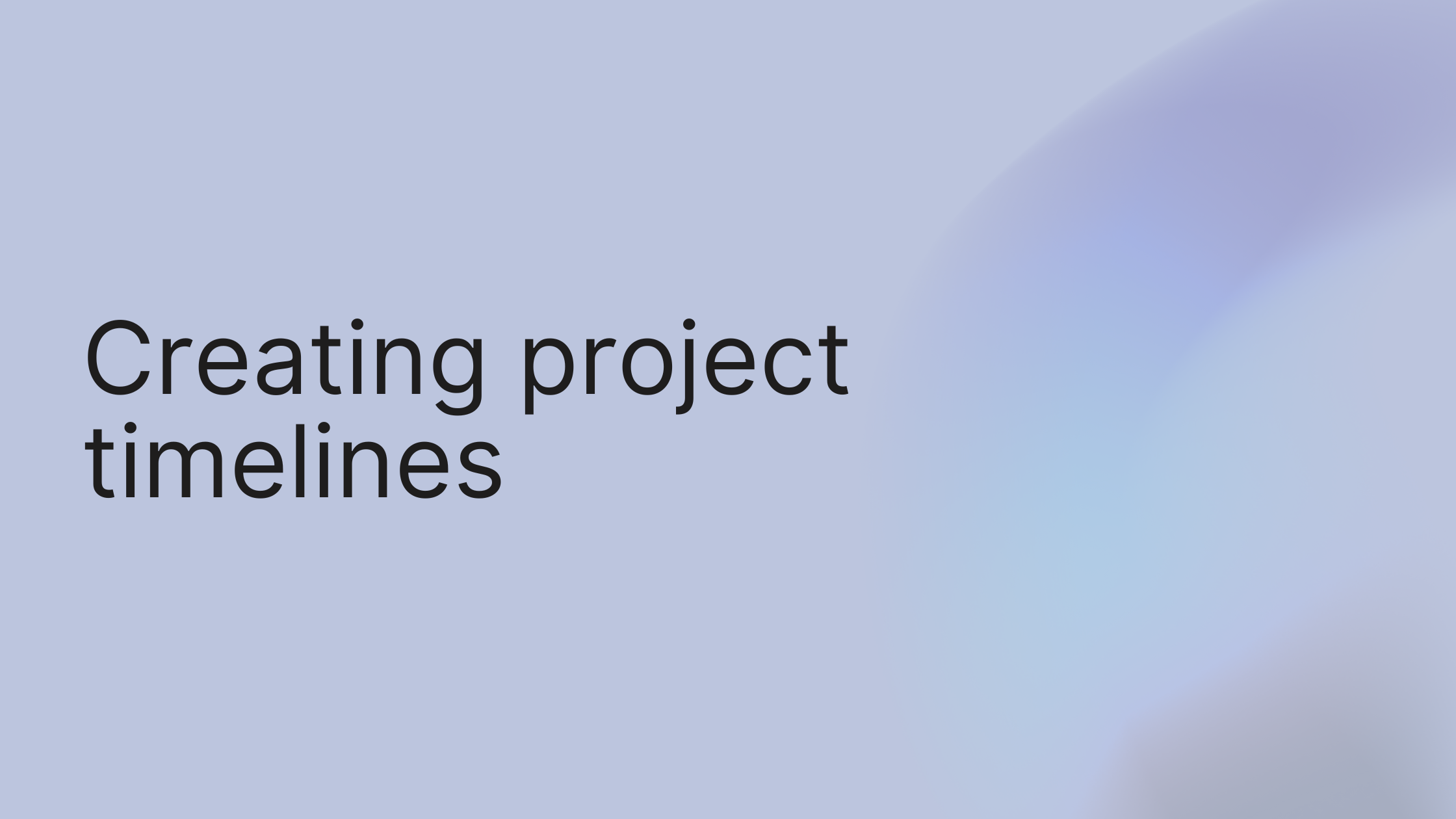 Creating Project Timelines: A Step-by-Step Guide for Success