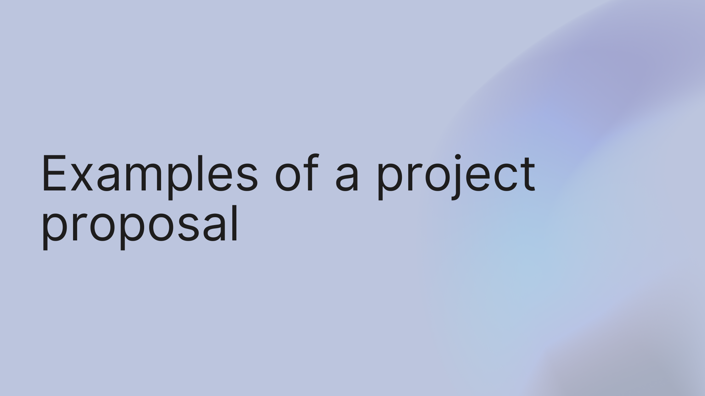 Examples of a Project Proposal: Tips & Templates to Win Deals