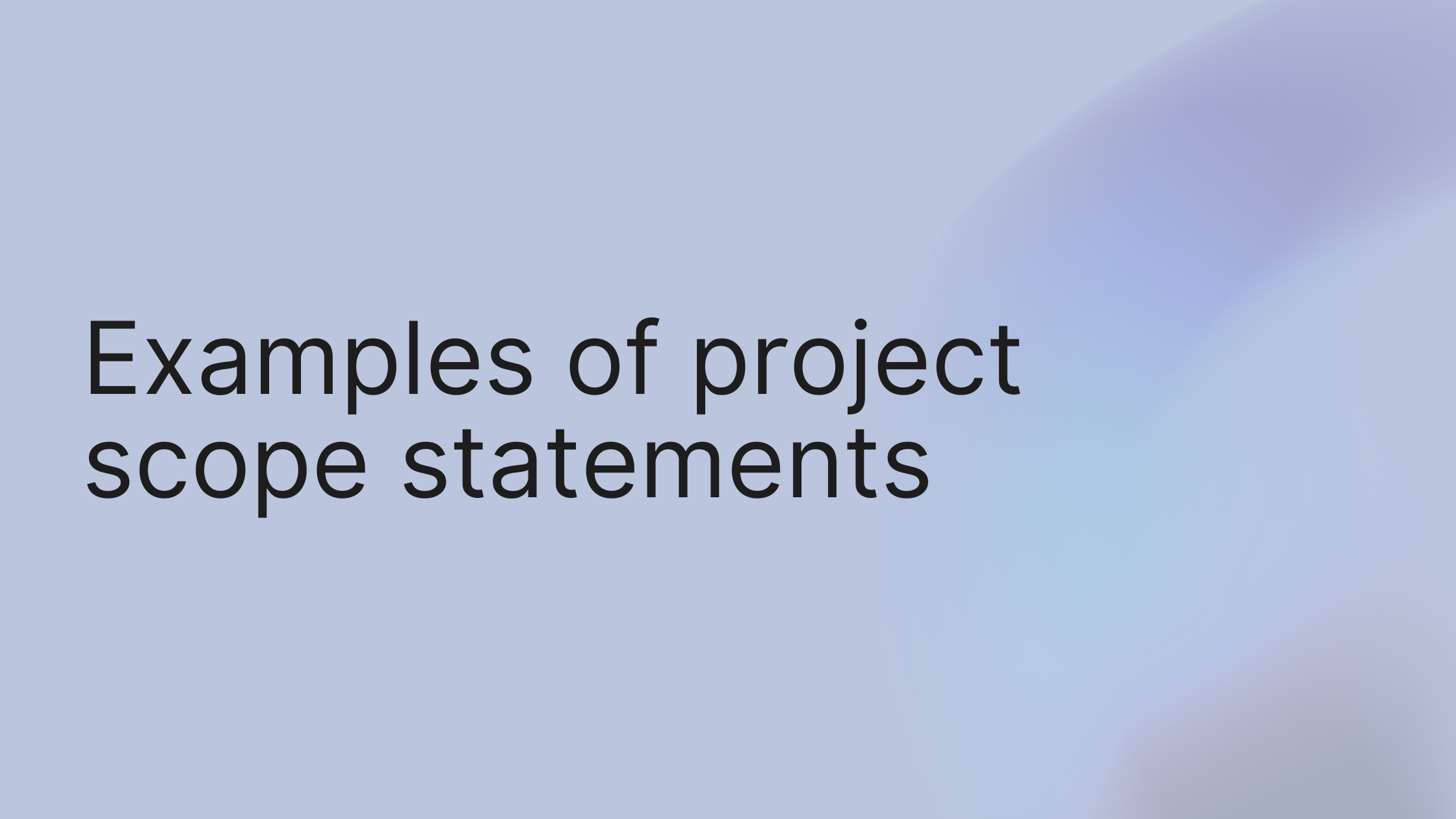 6 Proven Examples of Project Scope Statements for Success