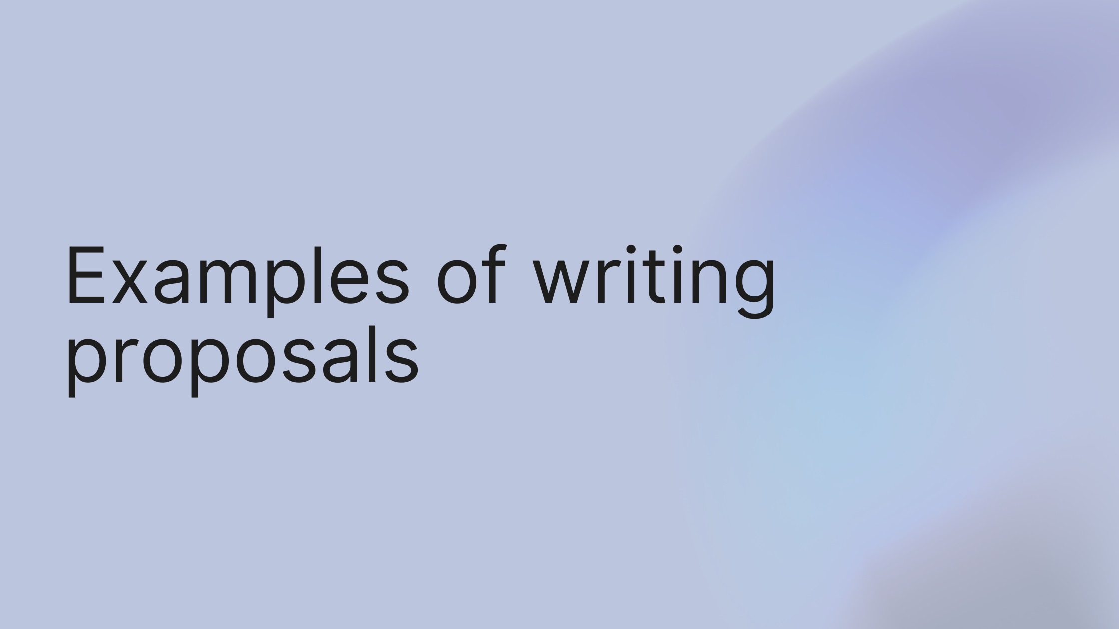Examples of Writing Proposals That Win Clients Today