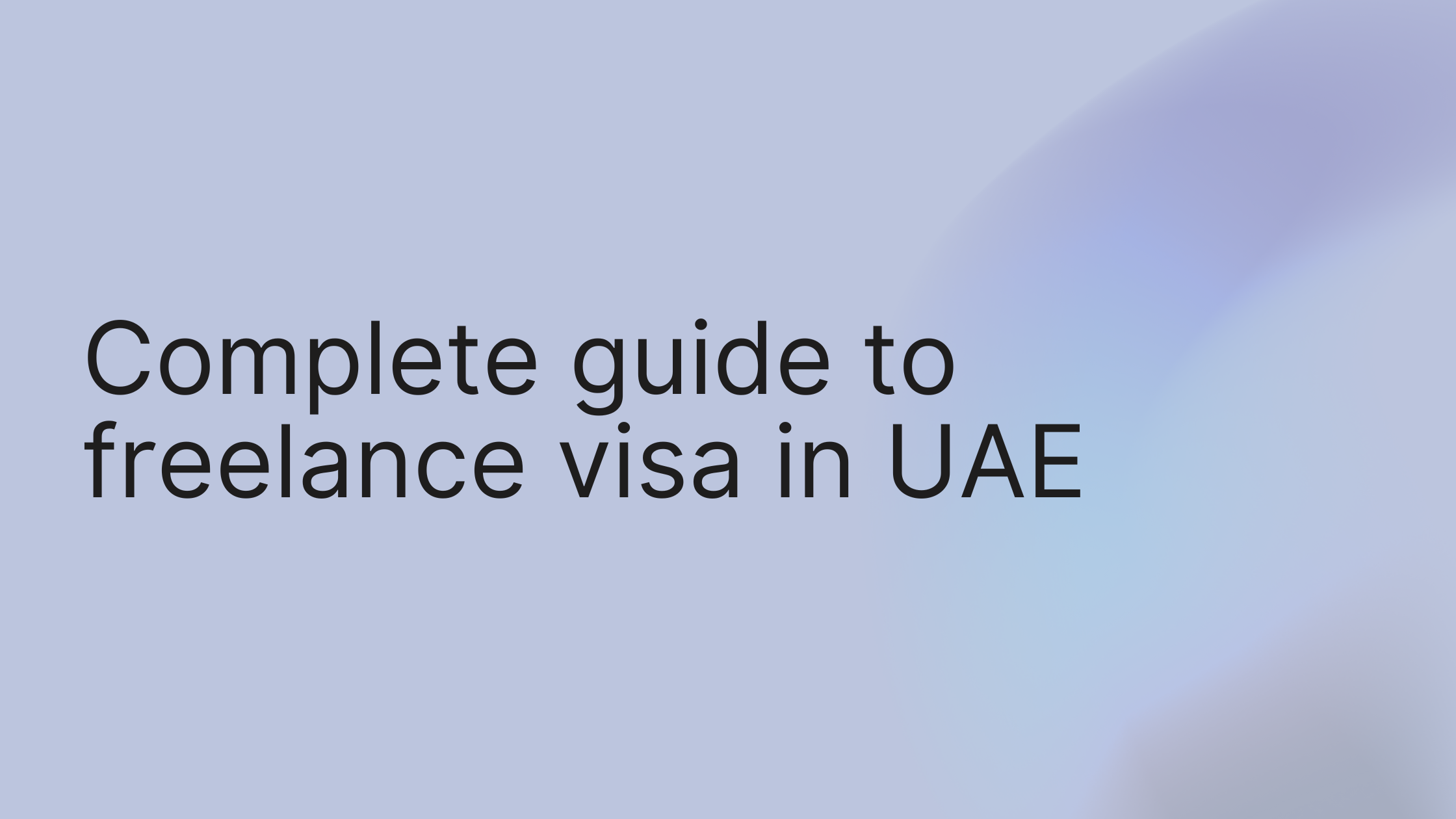 Complete Guide to Freelance Visa UAE 2025: Costs, Process & Best Free Zones