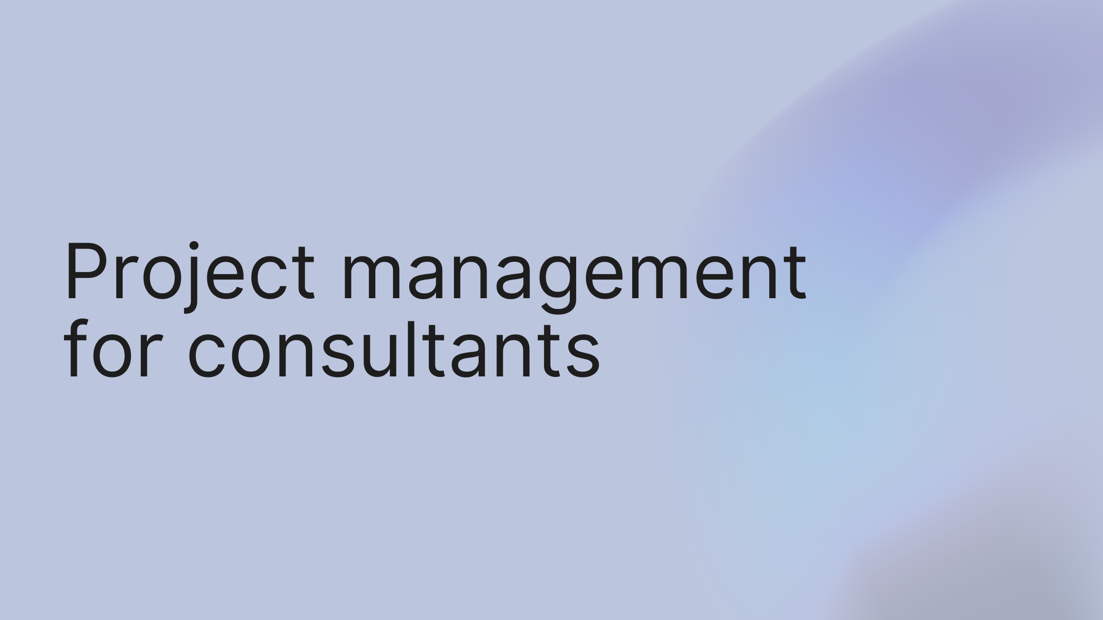 Expert Guide to Project Management for Consultants