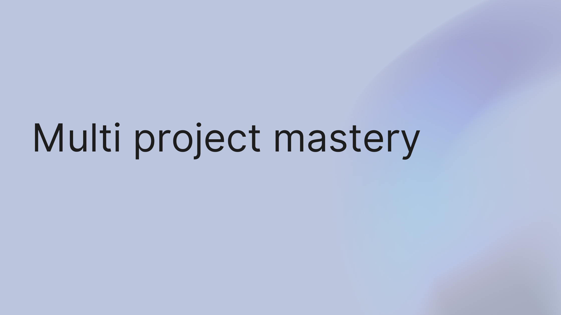 Master Project Management for Multiple Projects Seamlessly