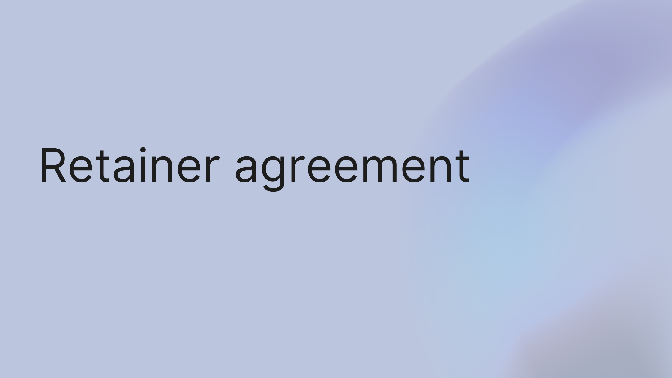 What Is a Retainer Agreement Your Business Needs